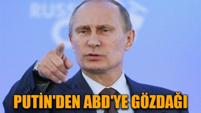 Putin'den ABD'ye gözdağı