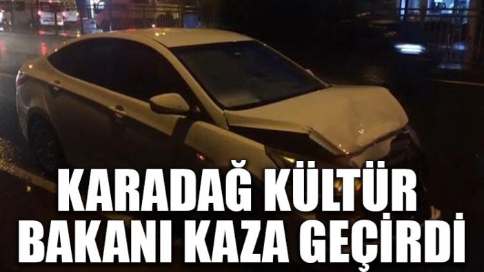 Karadağ kültür bakanı kaza geçirdi