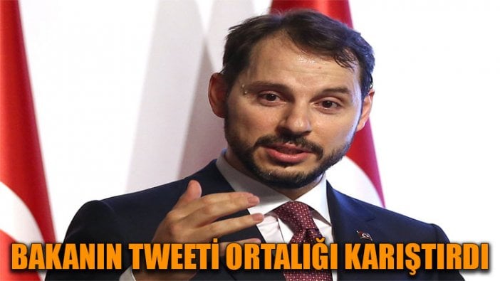 Bakanın tweeti ortalığı karıştırdı