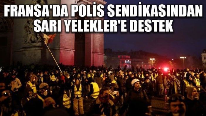 Fransa'da polis sendikasından Sarı Yelekler'e destek