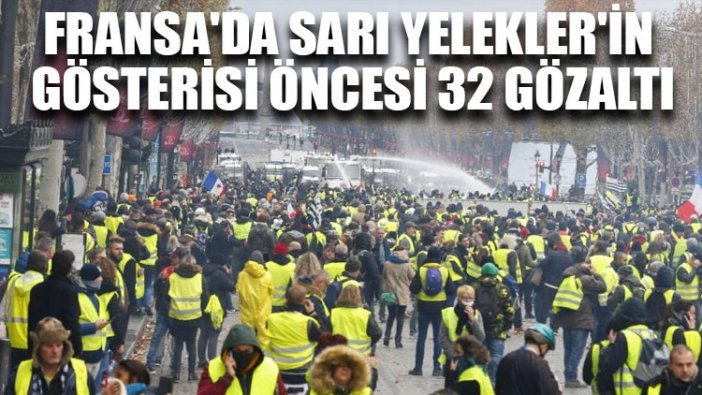 Fransa'da sarı yelekliler protestosu: Yüzlerce gözaltı, onlarca yaralı