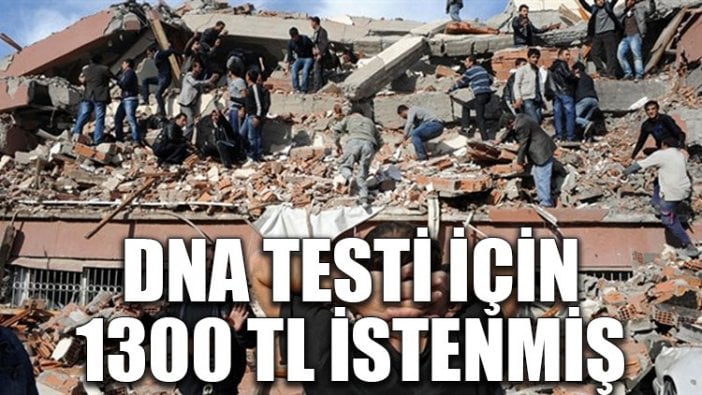 DNA testi için 1300 TL istenmiş