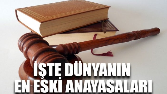 İşte dünyanın en eski anayasaları