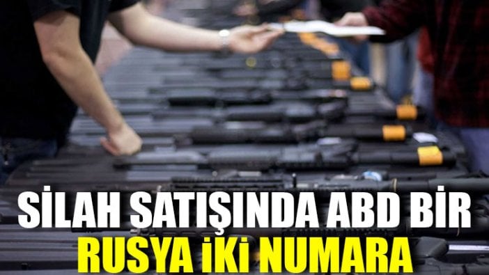 Silah satışında ABD bir, Rusya iki numara