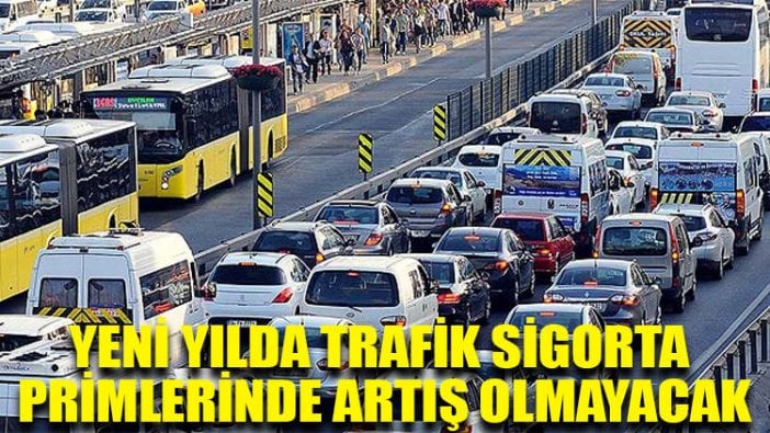 Yeni yılda trafik sigorta primlerinde artış olmayacak