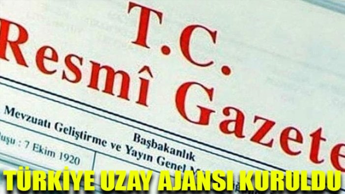 Türkiye Uzay Ajansı kuruldu