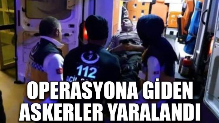 Operasyona giden askerler yaralandı