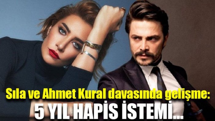 Sıla ve Ahmet Kural davasında gelişme: 5 yıl hapis istemi…