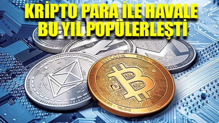 Kripto para ile havale bu yıl popülerleşti