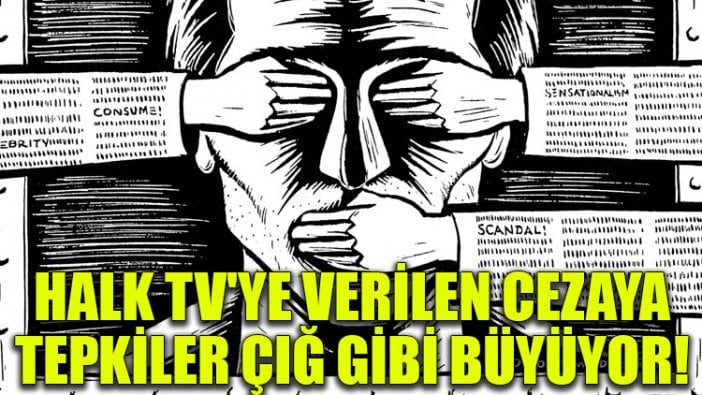 Halk TV'ye verilen cezaya tepkiler çığ gibi büyüyor!