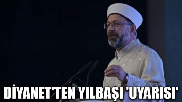 Diyanet'ten yılbaşı 'uyarısı'