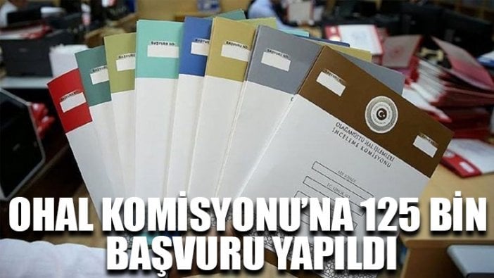 OHAL Komisyonu’na 125 bin başvuru yapıldı