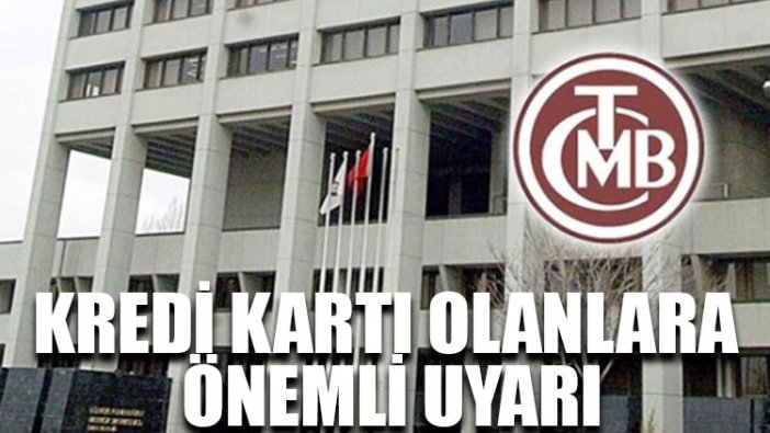 Kredi kartı olanlara önemli uyarı