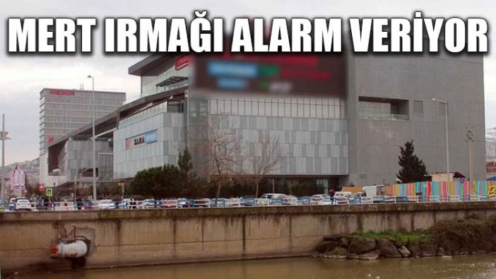 Mert Irmağı alarm veriyor