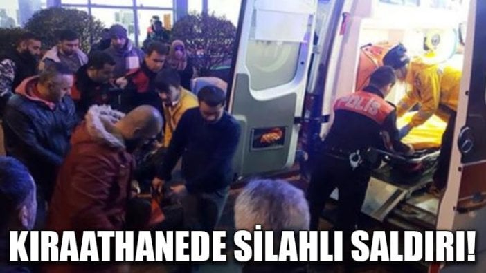 Kıraathanede silahlı saldırı!