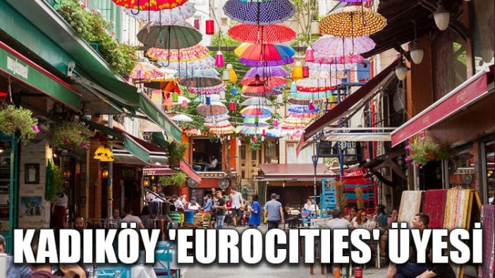 Kadıköy 'Eurocities' üyesi