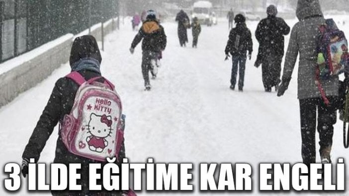 3 ilde eğitime kar engeli