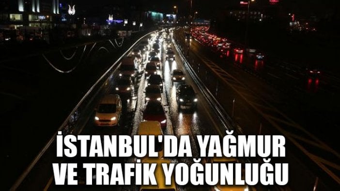 İstanbul'da yağmur ve trafik yoğunluğu