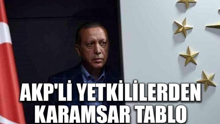 AKP'li yetkililerden karamsar tablo