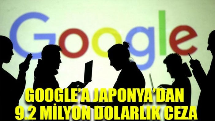 Google’a Japonya’dan 9.2 milyon dolarlık ceza