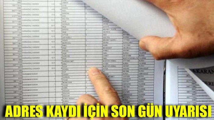 İçişleri’nden ‘adres kaydı’ için son gün uyarısı