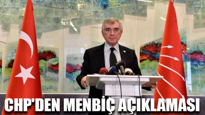 CHP'den Menbiç açıklaması