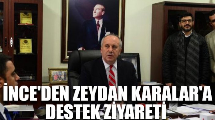 Muharrem İnce'den Zeydan Karalar'a destek ziyareti