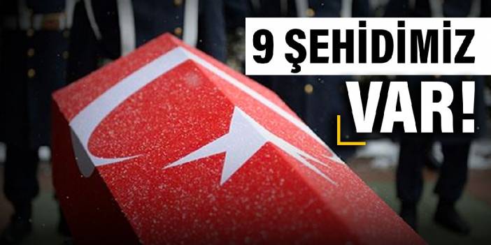 Acı Haberler Peş Peşe Geldi! Şehit Sayısı 9'a Yükseldi!