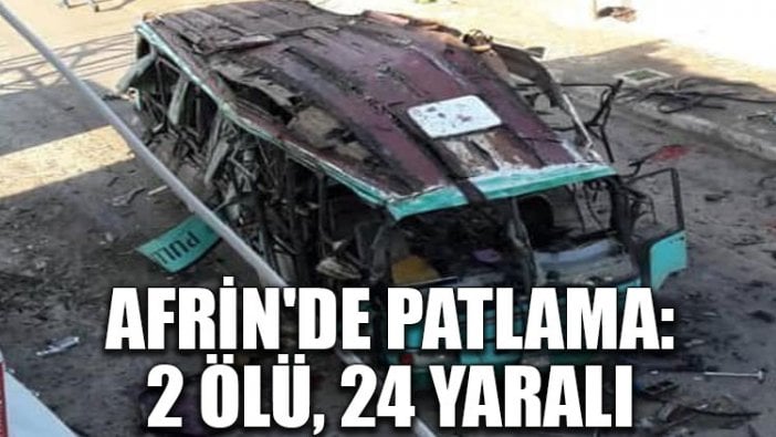 Afrin'de patlama: 4 ölü, 11 yaralı