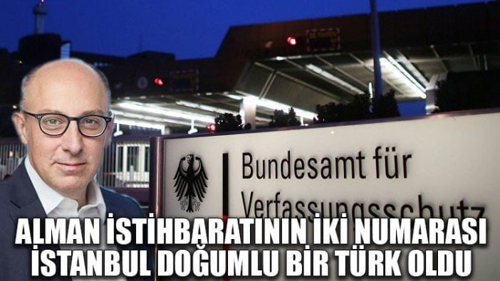 Alman istihbaratının iki numarası, İstanbul doğumlu bir Türk oldu