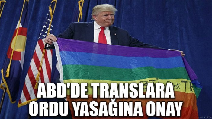 ABD'de translara ordu yasağına onay