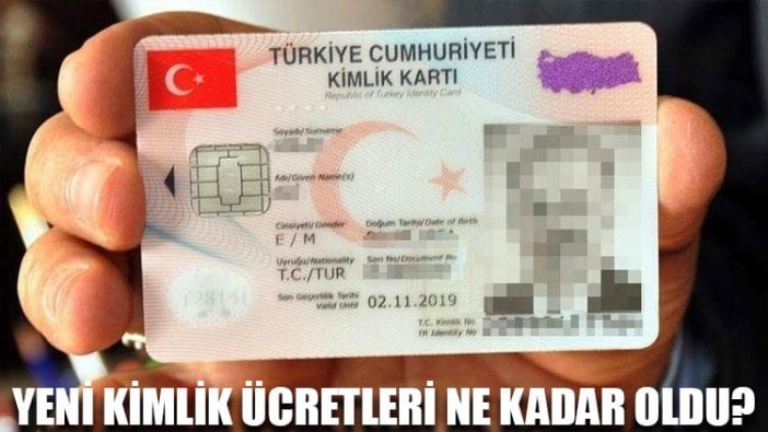 Yeni kimlik ücretleri ne kadar oldu?