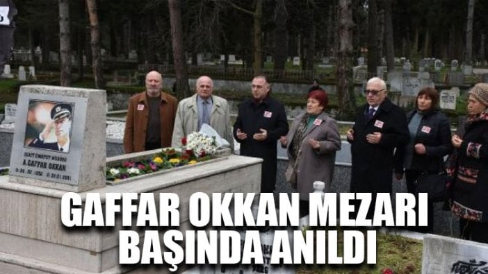 Gaffar Okkan mezarı başında anıldı