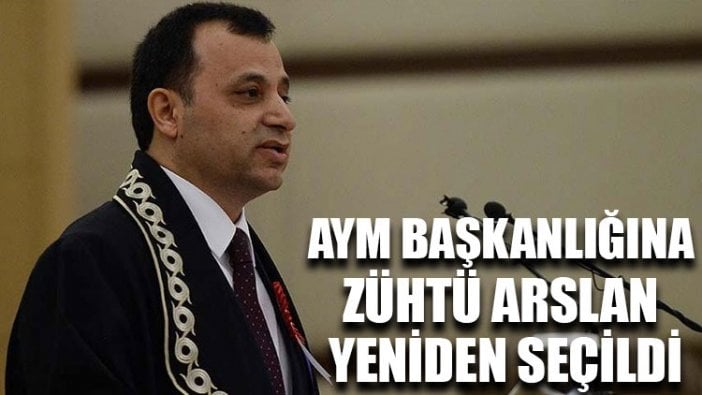 AYM Başkanlığına Zühtü Arslan yeniden seçildi