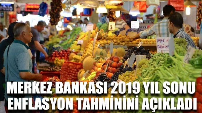 Merkez Bankası 2019 yıl sonu enflasyon tahminini açıkladı