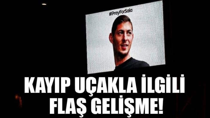 Emiliano Sala’yı taşıyan kayıp uçakla ilgili flaş gelişme!