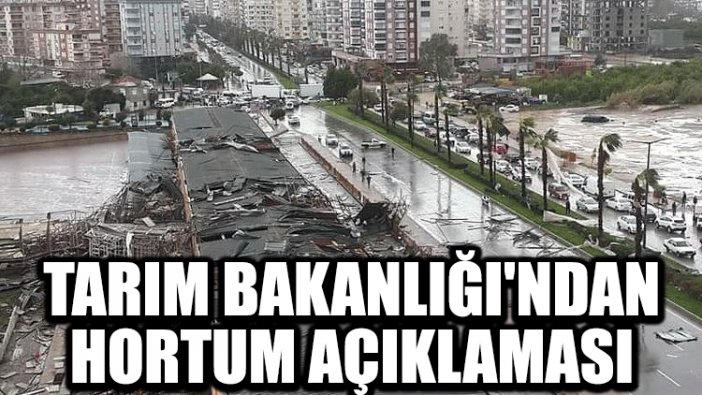 Tarım Bakanlığı'ndan hortum açıklaması