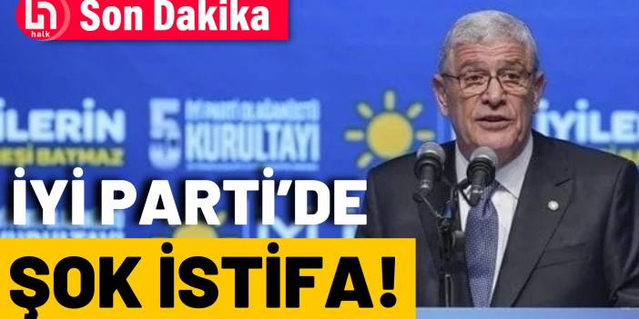 SON DAKİKA! İYİ Parti'ye Trabzon'dan flaş istifa!