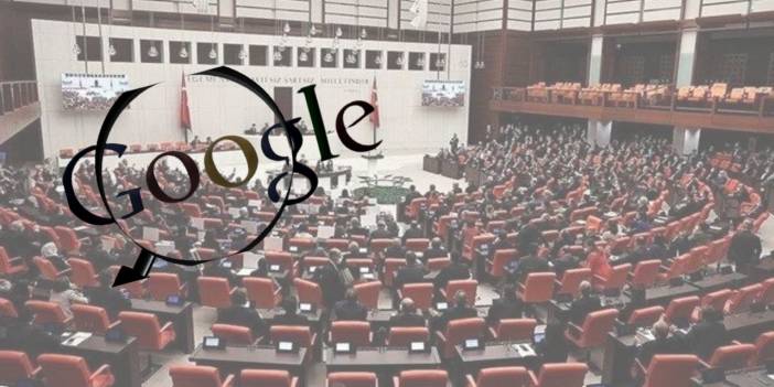 Google İle İlgili O Bilgi TBMM'de Ortaya Çıktı