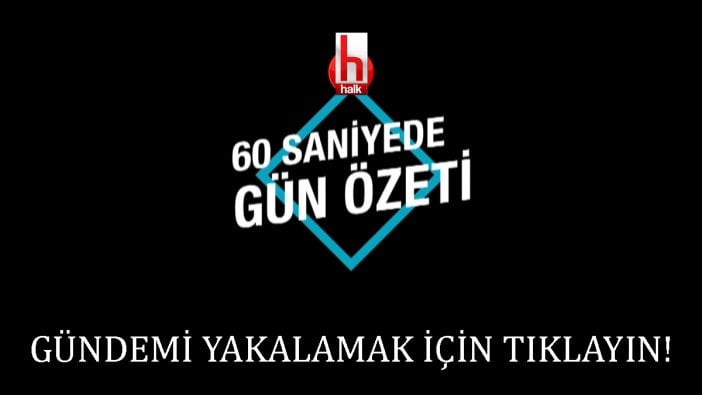 60 Saniyede Gün Özeti - 17 Mart 2019 Pazar