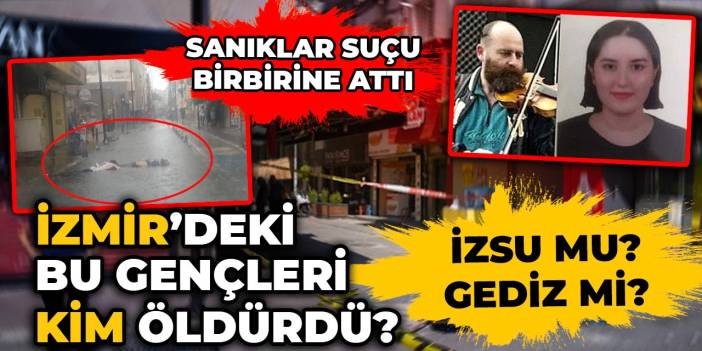 İzmir'deki bu gençleri kim öldürdü? İZSU mu Gediz mi? Sanıklar suçu birbirine attı