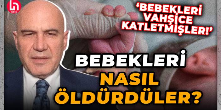 'Yenidoğan' çetesi bebekleri nasıl öldürdü? Turhan Çömez korkunç detayları anlattı!