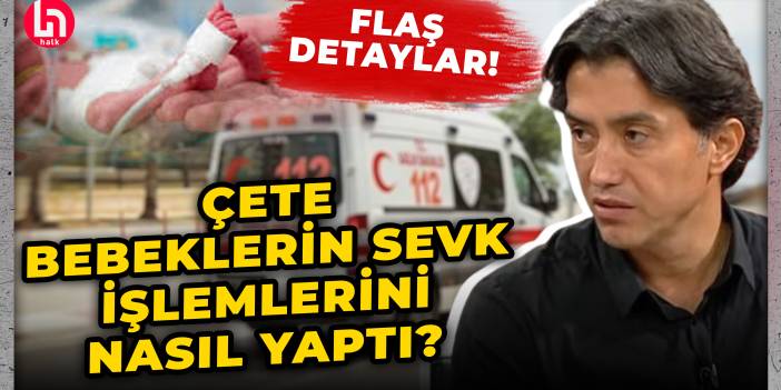 Yenidoğan örgütü sevk işlemlerini nasıl yürütülüyor? Tüm bilinmeyenleri Emrullah Erdinç anlattı!