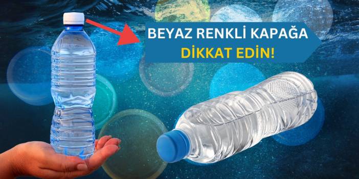 Su şişesi kapak renklerinin ne anlama geldiğini biliyor muydunuz? Beyaz kapaklı şişeyi duyunca bir daha almayacaksınız