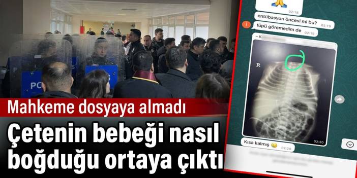 Çetenin bebeği nasıl boğduğu ortaya çıktı. Mahkeme dosyaya almadı