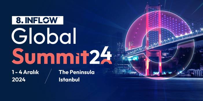 INFLOW Global Summit, dünyaca ünlü Influencerları İstanbul’da buluşturuyor