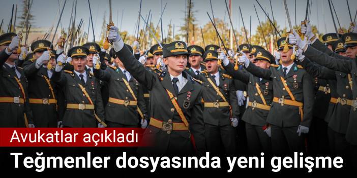 Teğmenler dosyasında yeni gelişme. Avukatlar açıkladı