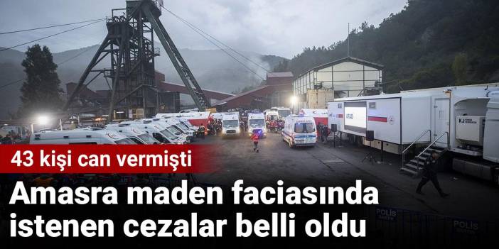 Amasra maden faciasında istenen cezalar belli oldu. 43 kişi can vermişti