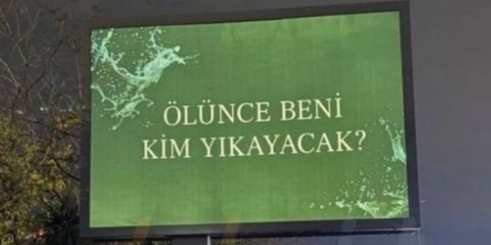 İstanbul'a asılan 'Ölünce beni kim yıkayacak' afişleri dikkat çekti