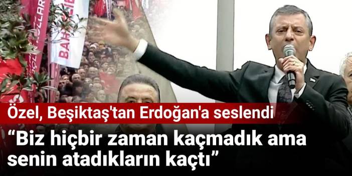 Özel Beşiktaş'tan Erdoğan'a seslendi: Biz hiçbir zaman kaçmadık ama senin atadıkların kaçtı